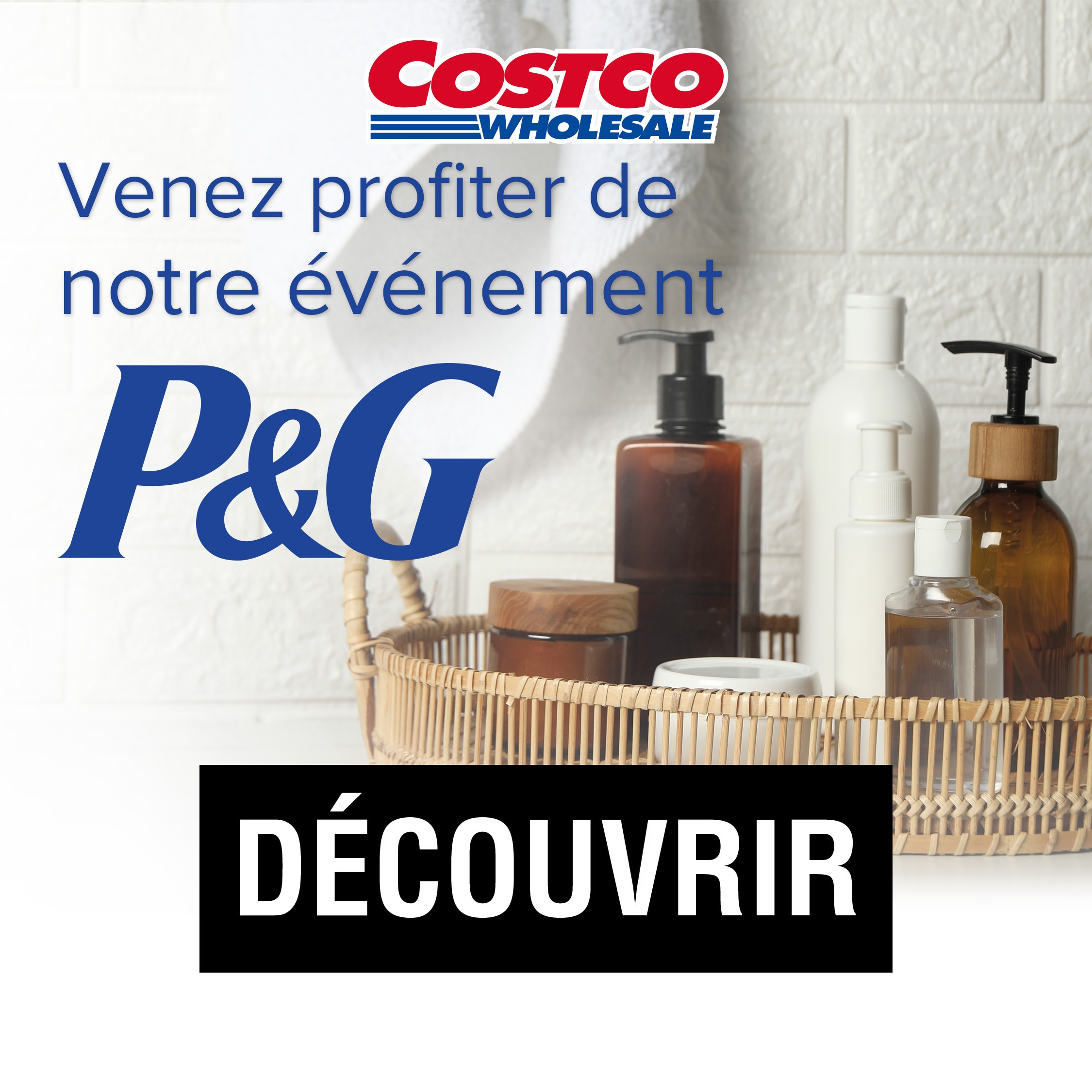 Venez profiter de notre événement P&G