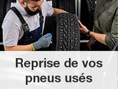 Reprise de vos pneus uses